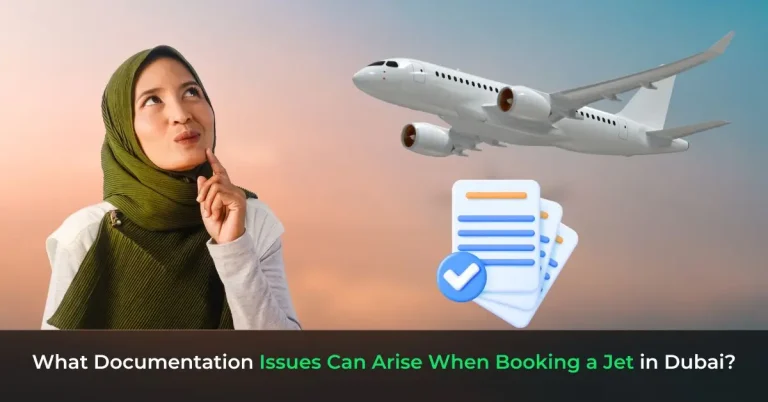 Documentation Issues that can Arise When Booking a Jet in Dubai