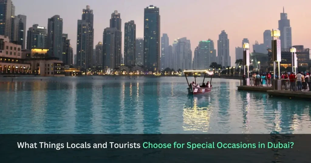 What Things to Do on Special Occasions in Dubai