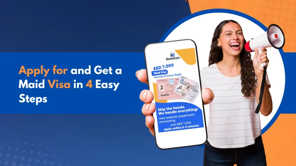 4 Steps to a Maid Visa (Mistakes to avoid when Hiring a Maid in Dubai)
