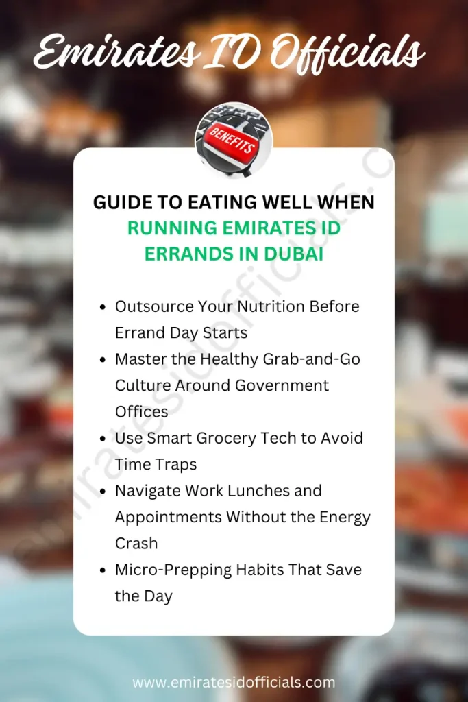 Guide To Eating Well when Running Emirates ID Errands in Dubai